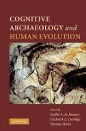 Cognitive Archaeology and Human Evolution edito da Cambridge University Press