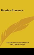 Russian Romance di ALEXANDER S PUSHKIN edito da Kessinger Publishing