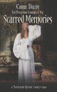 Scarred Memories di Carrie Dalby edito da LIGHTNING SOURCE INC