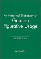 An Historical Dictionary of German Figurative Usage, Fascicle 46 di Keith Spalding edito da Wiley-Blackwell