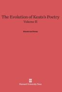 The Evolution of Keats's Poetry, Volume II, The Evolution of Keats's Poetry Volume II di Claude Lee Finney edito da Harvard University Press
