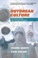 Outbreak Culture di Pardis Sabeti, Lara Salahi edito da Harvard University Press