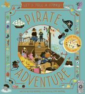 Pirate Adventure di Lily Murray edito da Wide Eyed Editions