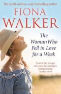 The Woman Who Fell in Love for a Week di Fiona Walker edito da Little, Brown Book Group