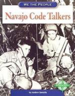 Navajo Code Talkers di Andrew Santella edito da Compass Point Books