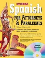 Spanish for Attorneys and Paralegals [With CD (Audio)] di William C. Harvey edito da BARRONS EDUCATION SERIES