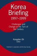 Korea Briefing di Kongdan Oh, Ralph C. Hassig edito da Taylor & Francis Ltd