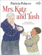 Mrs. Katz and Tush di Patricia Polacco edito da PERFECTION LEARNING CORP