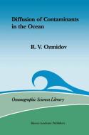 Diffusion of Contaminants in the Ocean di Ozmidov edito da SPRINGER NATURE