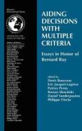 Aiding Decisions with Multiple Criteria di Denis Bouyssou, Eric Jacquet-Lagrèze, Patrice Perny, Roman Slowinski, Daniel Vanderpooten, P. Vincke edito da Springer US