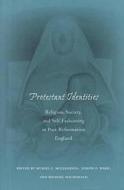 Protestant Identities di Michael MacDonald, Muriel McClendon, Joseph Ward edito da Stanford University Press