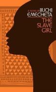 The Slave Girl di Buchi Emecheta edito da GEORGE BRAZILLER INC