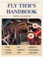Fly Tier's Handbook di Gene Kugach edito da Stackpole Books