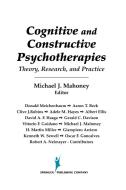 Cognitive and Constructive Psychotherapies: Theory, Research and Practice di Michael J. Mahoney edito da SPRINGER PUB
