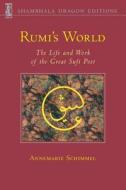 Rumi's World di Annemarie Schimmel edito da Shambhala