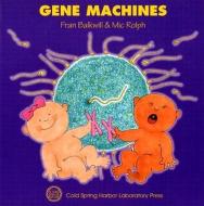 Gene Machines di Frances R. Balkwill, Mic Rolph edito da Cold Spring Harbor Laboratory Press,U.S.