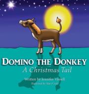Domino the Donkey di Jennifer Vassell edito da Jennifer Vassell