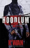 Hoodlum 2: The Good Son di K'Wan edito da WRITE 2 EAT CONCEPTS