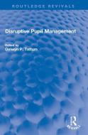 Disruptive Pupil Management edito da Taylor & Francis Ltd
