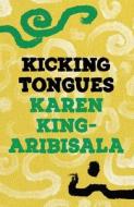 Kicking Tongues di Karen King-Aribisala edito da Bloomsbury Publishing PLC