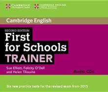 First For Schools Trainer Audio Cds (3) di Sue Elliott, Felicity O'Dell, Helen Tiliouine edito da Cambridge University Press