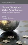 Climate Change and Global Policy Regimes di Timothy Cadman edito da Palgrave Macmillan