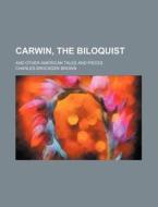 Carwin, The Biloquist (volume 2); And Other American Tales And Pieces di Charles Brockden Brown edito da General Books Llc