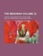The Menorah Volume 32 di B'nai B'rith edito da Rarebooksclub.com