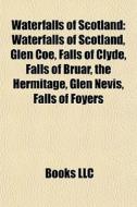 Waterfalls of Scotland di Books Llc edito da Books LLC, Reference Series