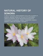 Natural history of Sonora di Books Llc edito da Books LLC, Reference Series