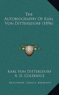 The Autobiography of Karl Von Dittersdorf (1896) di Karl Von Dittersdorf edito da Kessinger Publishing