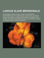Langue Slave Meridionale di Source Wikipedia edito da University-press.org