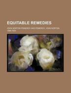 Equitable Remedies di John Norton Pomeroy edito da Rarebooksclub.com