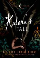 Kalona's Fall di P. C. Cast, Kristin Cast edito da GRIFFIN