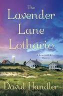The Lavender Lane Lothario: A Berger and Mitry Mystery di David Handler edito da Minotaur Books