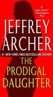 The Prodigal Daughter di Jeffrey Archer edito da ST MARTINS PR