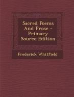 Sacred Poems and Prose di Frederick Whitfield edito da Nabu Press