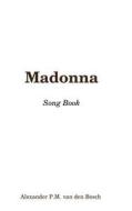 Madonna di Alexander P.M. van den Bosch edito da Lulu.com