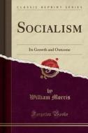 Socialism di William Morris edito da Forgotten Books