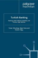 Turkish Banking di Yener Altunbas, Alper Kara, Ozlem Olgu edito da Palgrave Macmillan