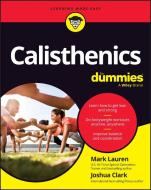 Calisthenics For Dummies di Lauren edito da John Wiley & Sons Inc