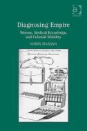 Diagnosing Empire di Narin Hassan edito da Taylor & Francis Ltd