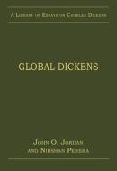 Global Dickens di Dr. Nirshan Perera edito da Taylor & Francis Ltd