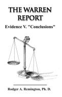 The Warren Report Evidence V. "conclusions" di #Remington,  Rodger A. edito da Xlibris Corporation