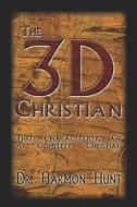 The 3-d Christian di #Hunt,  Dr. Harmon  edito da Publishamerica