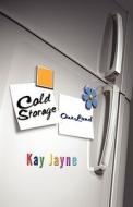 Cold Storage di Kay Jayne edito da America Star Books