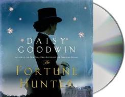 The Fortune Hunter di Daisy Goodwin edito da MacMillan Audio