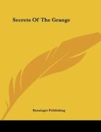 Secrets of the Grange di Kessinger Publishing Company, Kessinger Publishing edito da Kessinger Publishing