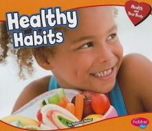 Healthy Habits di Rebecca Weber edito da CAPSTONE PR