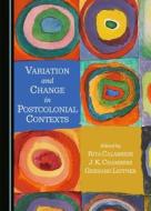 Variation And Change In Postcolonial Contexts edito da Cambridge Scholars Publishing